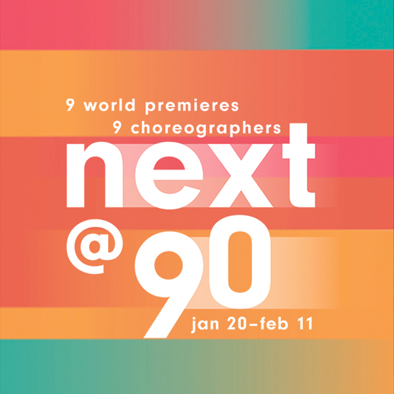 SAN FRANCISCO BALLET ANNOUNCES DETAILS OF NEXT@90, A NEW WORKS FESTIVAL FEATURING NINE WORLD PREMIERES