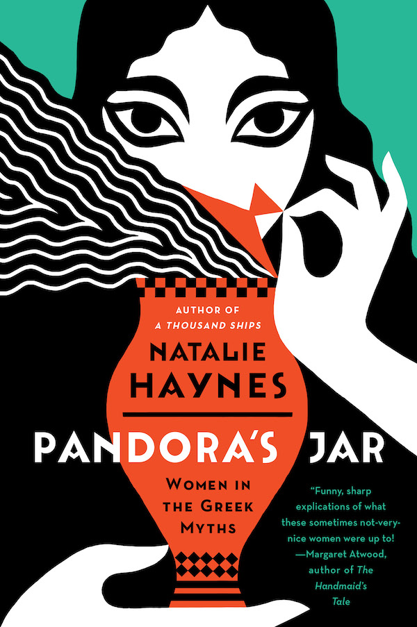 Pandora's Jar Women in the Greek Myths by Natalie Haynes // courtesy of Harper Perennial Pandora's Jar Women in the Greek Myths by Natalie Haynes // courtesy of Harper Perennial